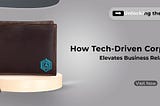 Unlocking the Power: How Tech-Driven Corporate Gifting Elevates Business Relationships?”