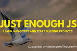 Start building Amazing Projects by Learning Just enough JavaScript: Part 2