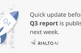Quick update before Q3 report is published next week