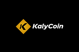 KalyCoin — An installment stage that remunerates every one of the members in every exchange.