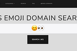 Search .ws Emoji Domains at i😀.ws
