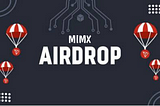 Join MIMX Token: A Community-Driven Crypto Project with Generous Airdrop Rewards!