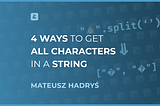 4 Ways to Get All Characters in a String in JavaScript