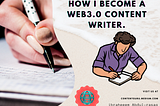 How I became a web3.0 content writer