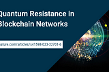 Protecting Blockchain Networks from Quantum Threats: A Framework for Quantum Resistance