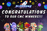 CMC x Playermon Event Winners!!