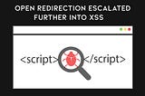 Bounty Tip- Open redirection escalated further into an XSS !!