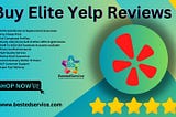 Buy Elite Yelp Reviews