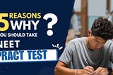 5 reasons Why you should take NEET PRACT test