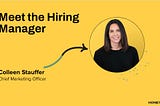 #MeetTheHiringManager - Colleen Stauffer