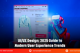 Top UI/UX Design Trends in 2025