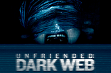 Film Önerileri-1 (Unfriended: Dark Web)