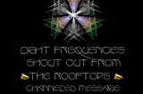 SHOUT OUT FROM THE ROOFTOPS!!! Channeled message from Pomislavion from The High Council of Time