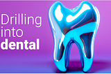 Dental vertical software: drilling into trends and opportunities