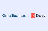 OfficeTogether joins Team Envoy: A Thank You from the Founder