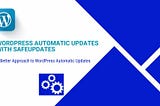 WORDPRESS AUTOMATIC UPDATES WITH SAFEUPDATES ON CLOUDWAYS