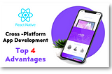 4 Key advantages of using react native, Hire react native consultant at uk,Best react native developers in london
