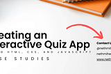 Creating an Interactive Quiz App Using HTML, CSS, and JavaScript