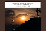 Turning Imposter Syndrome into Your Superpower: A Guide for Women Leaders in Male-Dominated…