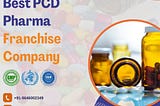 Best PCD Pharma Franchise Company