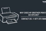 +1–877–372–5666 | Why Does My Brother Printer Go Offline? | Brother Printer Support
