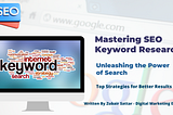 Mastering SEO Keyword Research: Unleashing the Power of Search