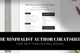 The Minimalist Author Cheatsheet
