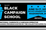 ICYMI: Black Campaign School 2017