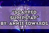 Scarred Superstar