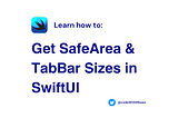 Get SafeArea & TabBar Sizes in SwiftUI