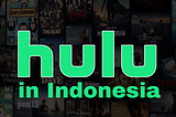 How to Watch Hulu in Indonesia [2024 Guide]