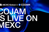 COJAM is live on MEXC(ENG)