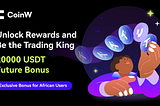 Unlock Rewards and Be the Trading King | 20000USDT Future Bonus
