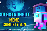 Solastronaut MEME contest Announcement 🤪