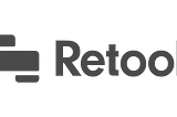 My Journey to Retool — Part I