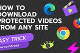 7 Ways Download Protected Videos from Any Site!