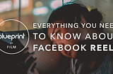 Facebook Reels: Everything You Need to Know