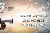 GraphGrail Ai Announces MVP Launch