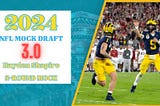 2024 NFL Mock Draft 3.0; 2-Round Mock with Trades