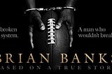 The Brian Banks Story: New Film and Book