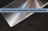 Infinix Unveils Solar-Powered Phone Concepts at MWC 2025