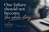 When One Failure Becomes the Whole Story