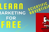 How To Learn Marketing For Free [Scientific Advertising by Claude Hopkins]