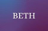 BETH: A Modern Stack for the Modern Web