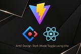 Antd Design Dark Mode toggle using Vite