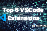 Top 6 VSCode extensions for every Frontend Engineer