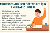 Motivasyonu Düşen Öğrenciler İçin 9 Kurtarıcı Öneri