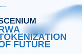 Scenium — RWA Tokenization of future