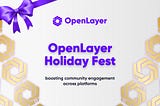 OpenLayer Holiday Fest: Wrapping Up with the Winners
