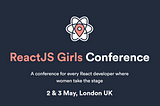 Takeaways from ReactJS Girls Conference